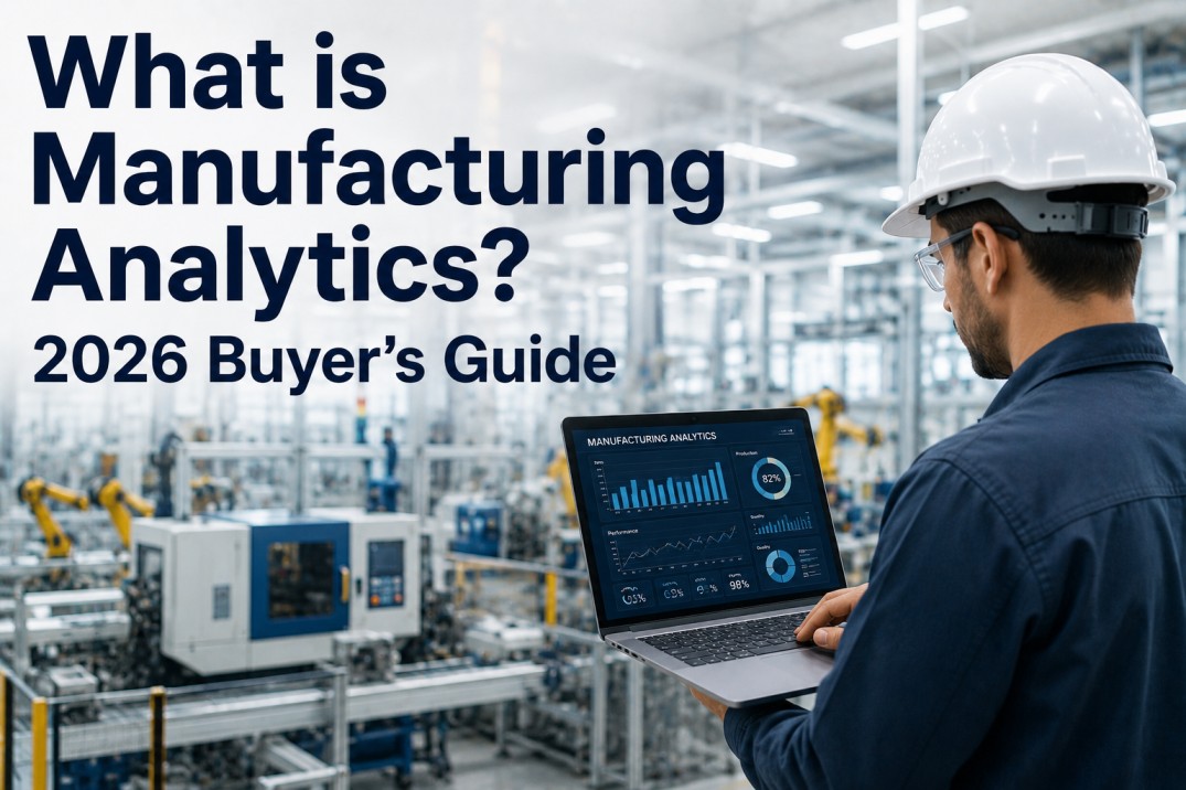 what-is-manufacturing-analytics-guide-2026