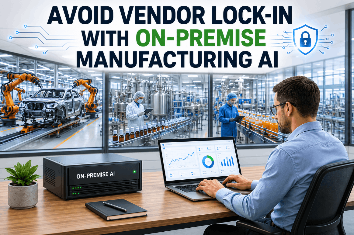 avoid-vendor-lock-in-with-on-premise-manufacturing-ai