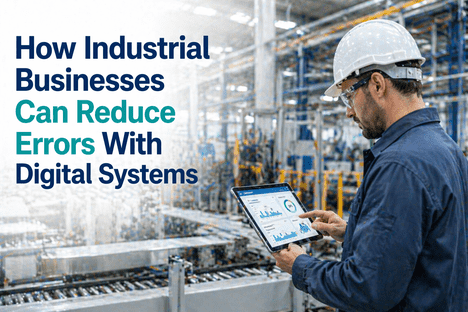 how-industrial-businesses-can-reduce-errors-with-digital-systems
