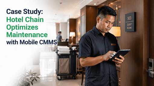case-study-hotel-chain-optimizes-maintenance-with-mobile-cmms