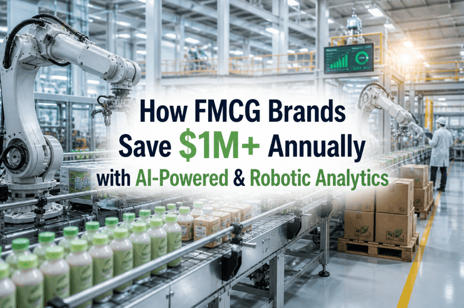 how-fmcg-brands-save-$1m--annually-with-ai-powered-&-robotic-analytics