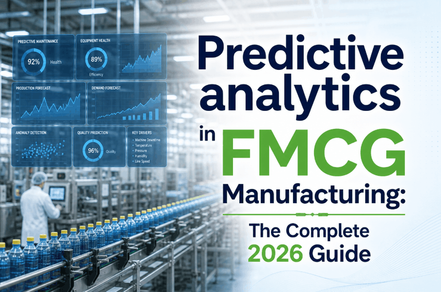 predictive-analytics-in-fmcg-manufacturing-the-complete-2026-guide