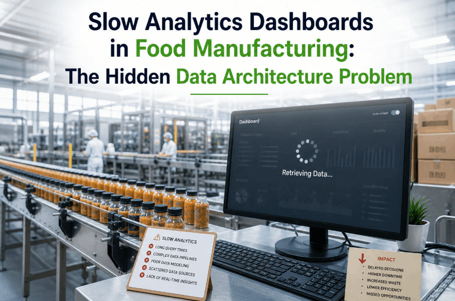 slow-analytics-dashboards-in-food-manufacturing-the-hidden-data-architecture-problem