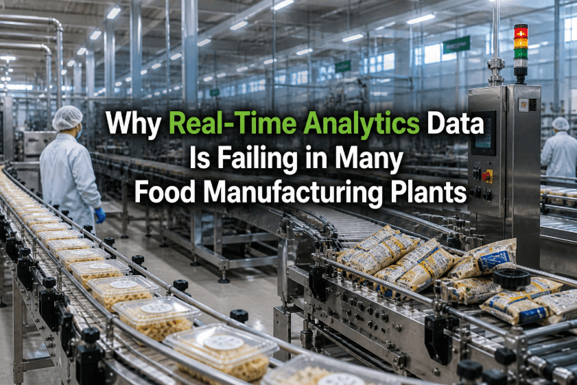 why-real-time-analytics-data-is-failing-in-many-food-manufacturing-plants