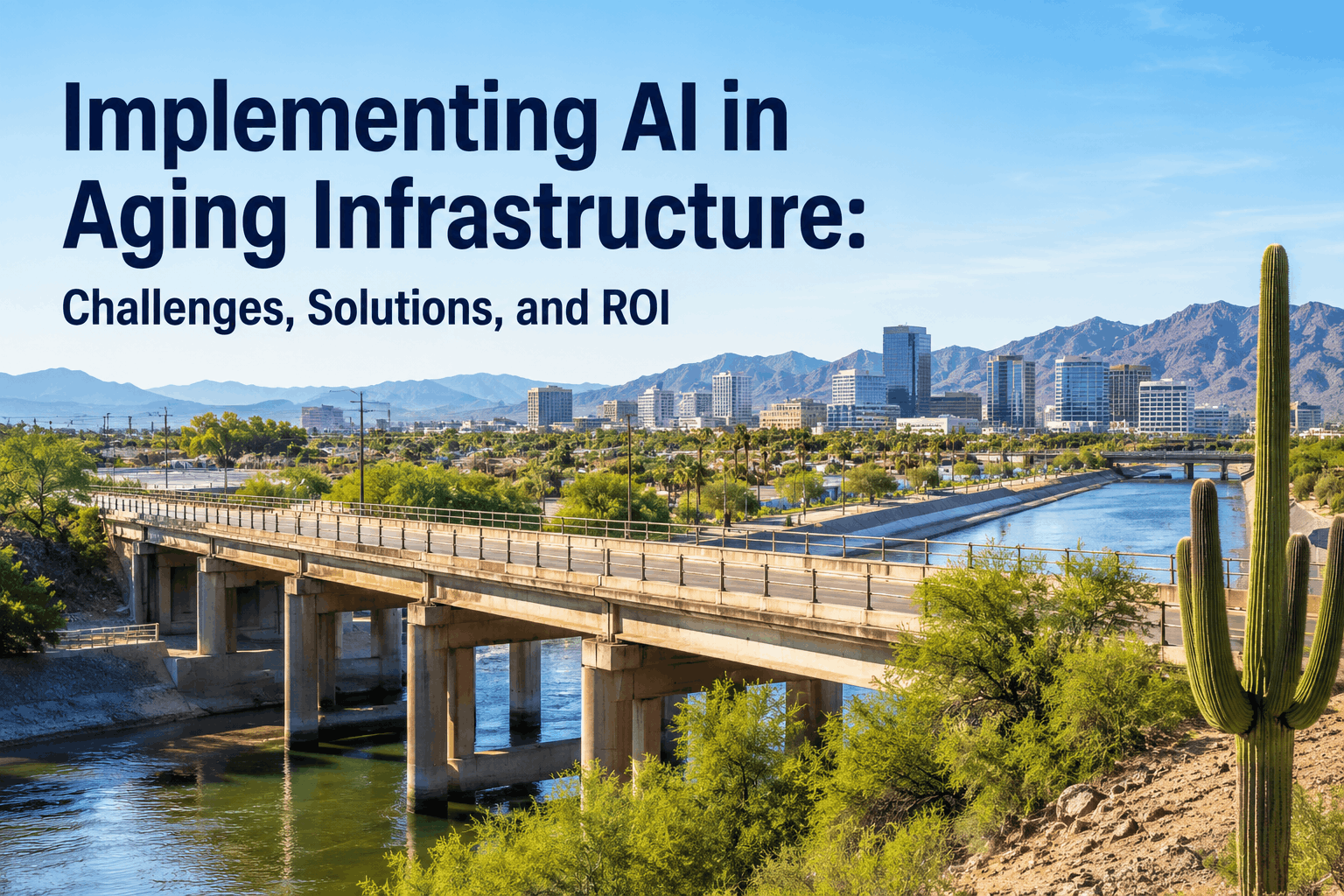 implementing-ai-in-aging-infrastructure-challenges,-solutions,-and-roi
